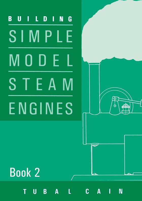 Cover of Building Simple Model Steam Engines - Book 2 – Paperback / softback, ISBN 9781854861474