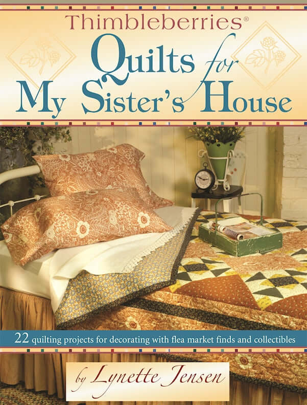 Thimbleberries® Quilts for My Sisters House