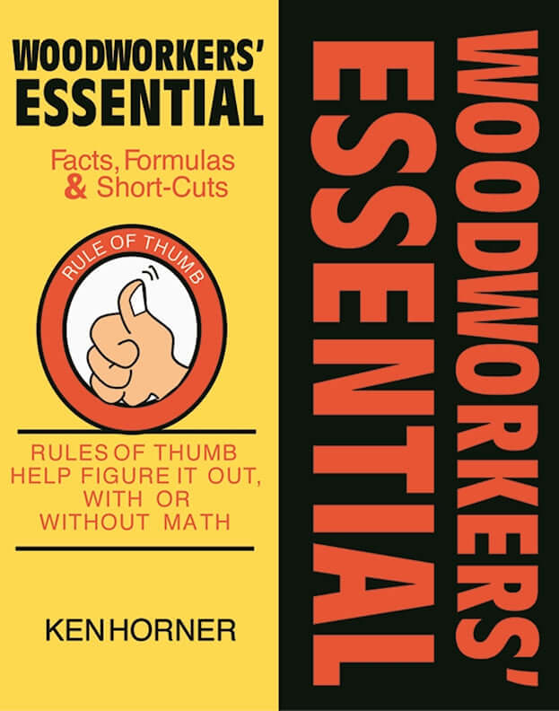 Woodworkers Essential Facts Formulas & Short-Cuts