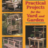 Practical Projects for the Yard & Garden