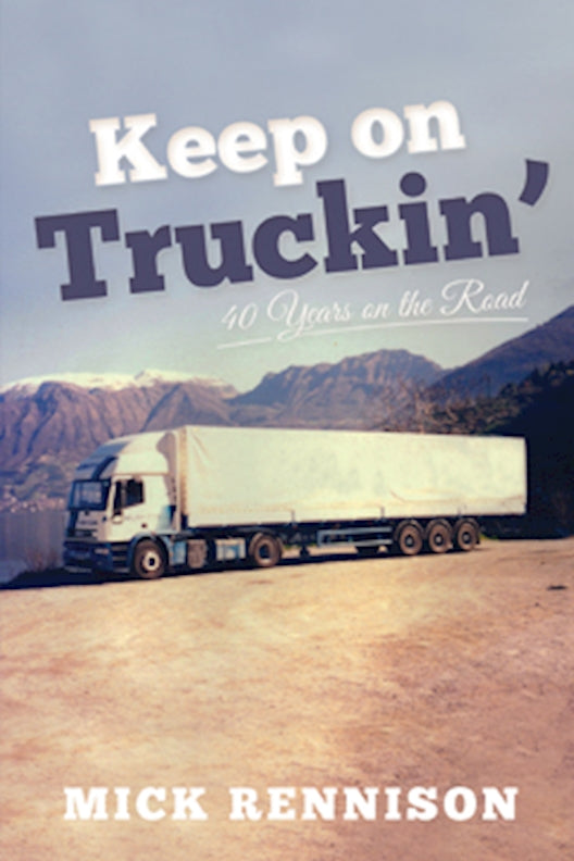 Keep on Truckin: 40 Years on the Road