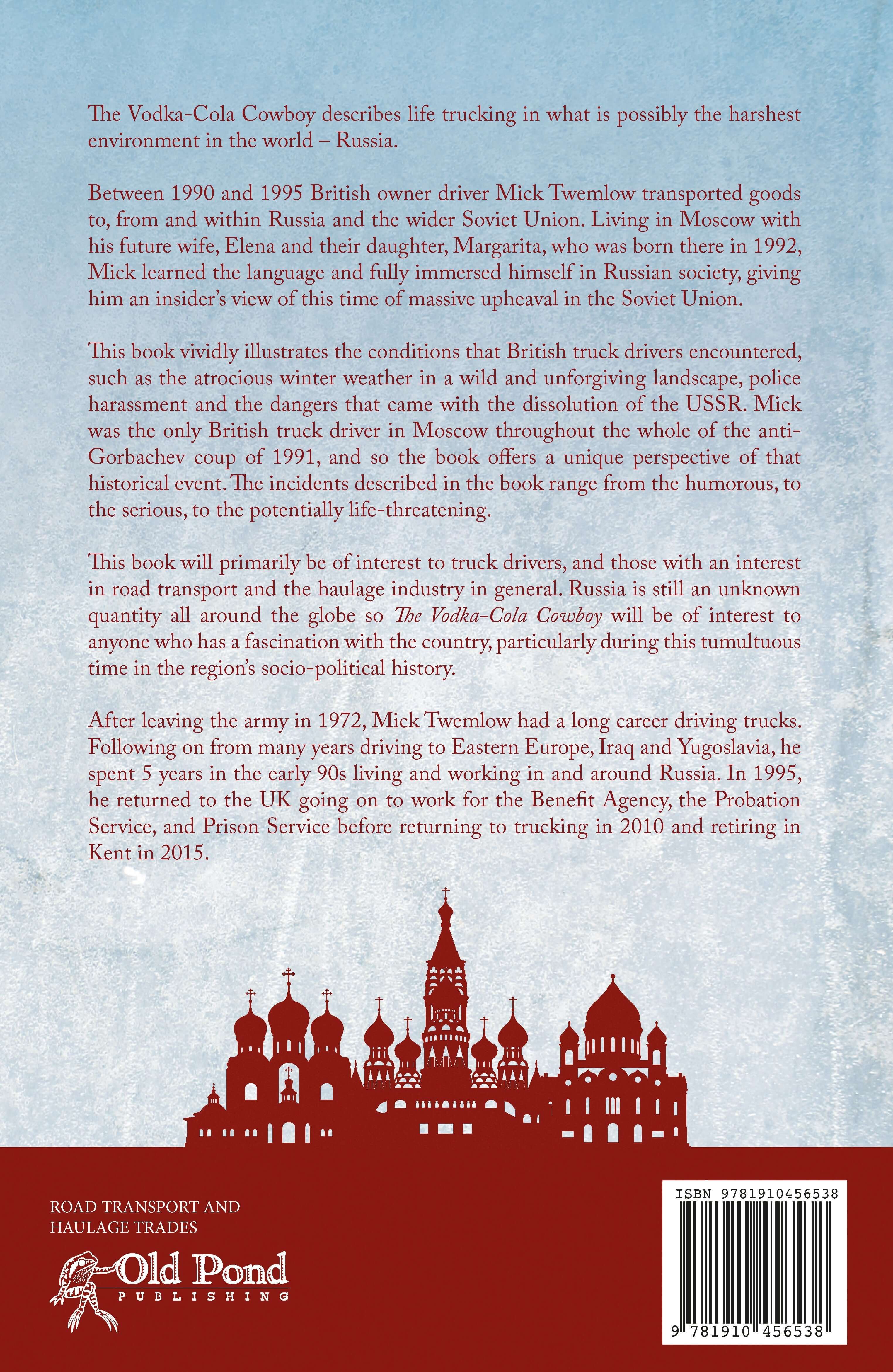 The Vodka-Cola Cowboy: Trucking Russia 1990 - 1995