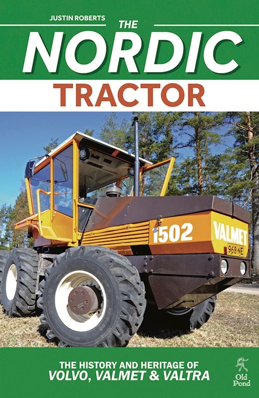 Cover of Nordic Tractor, The: The History and Heritage of Volvo, Valmet and Valtra – Paperback / softback, ISBN 9781912158799