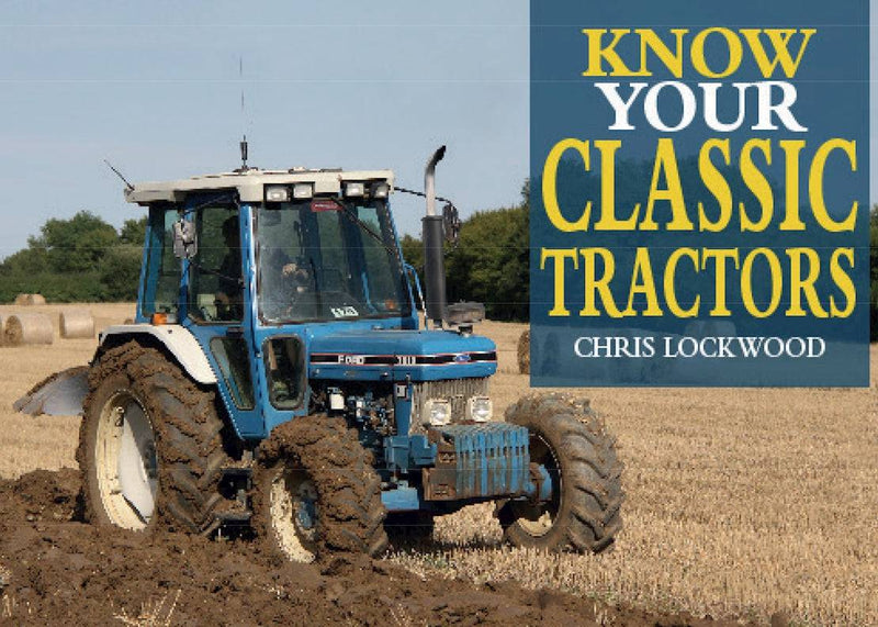 Cover of Know Your Classic Tractors, 2nd Edition – Paperback / softback, ISBN 9781913618148