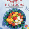 Cooking with Heirlooms