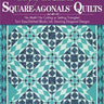 Simply Sensational Square-agonals® Quilts