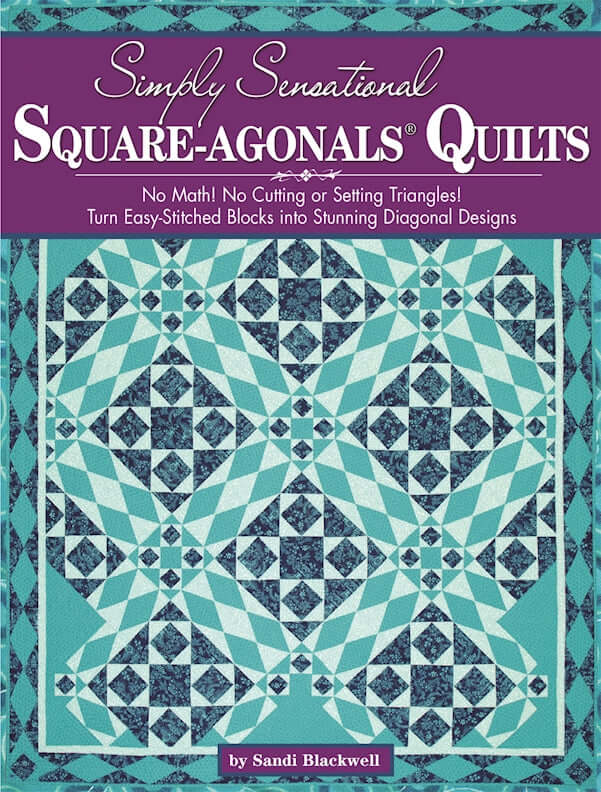 Simply Sensational Square-agonals® Quilts