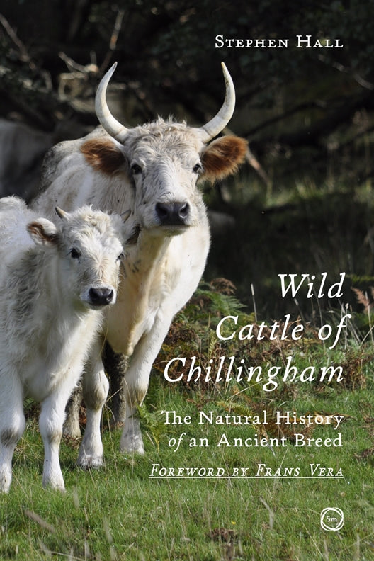 Cover of Wild Cattle of Chillingham – Paperback / softback, ISBN 9781789183832