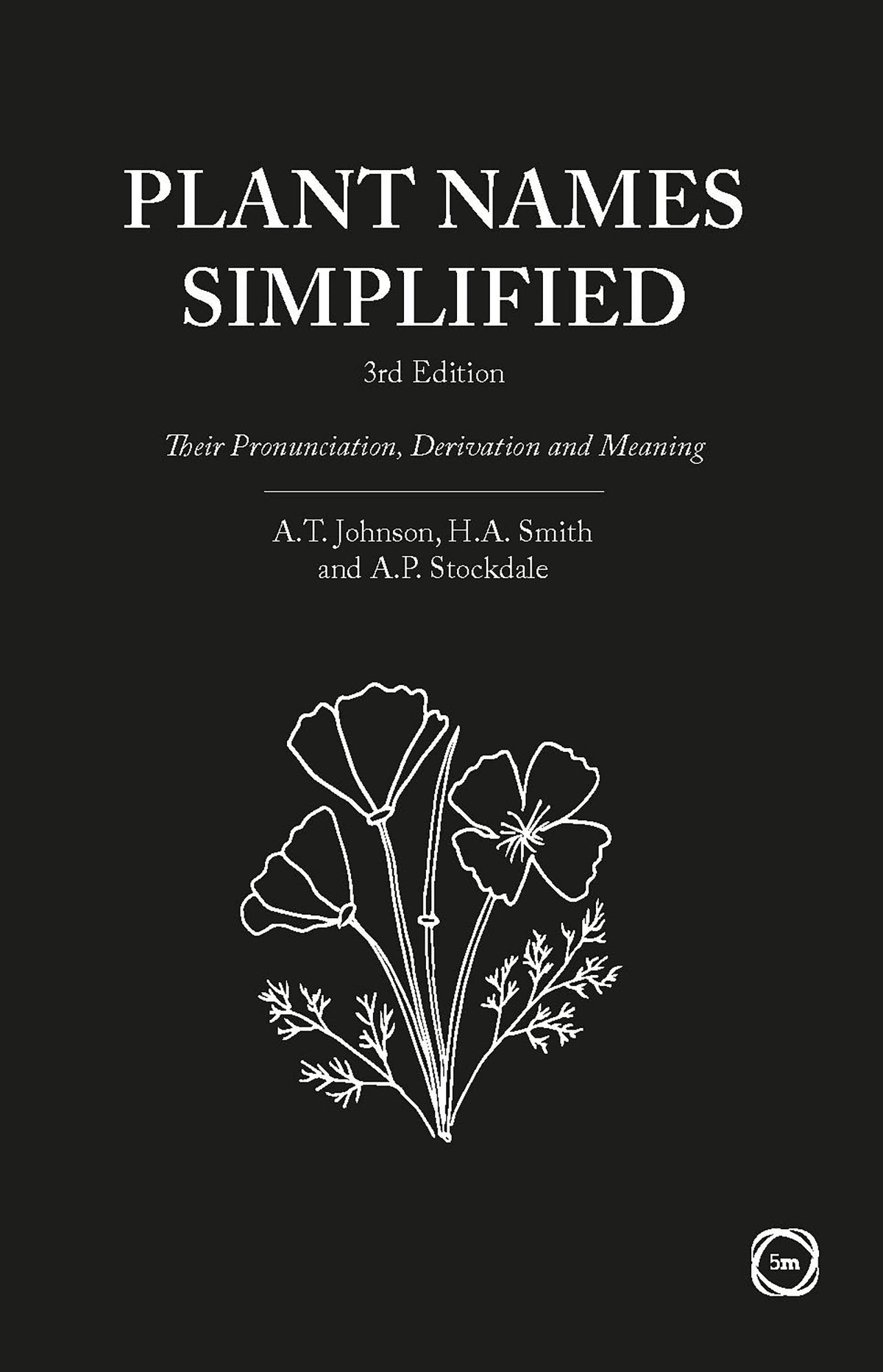 Cover of Plant Names Simplified 3rd Edition – Paperback / softback, ISBN 9781910455067