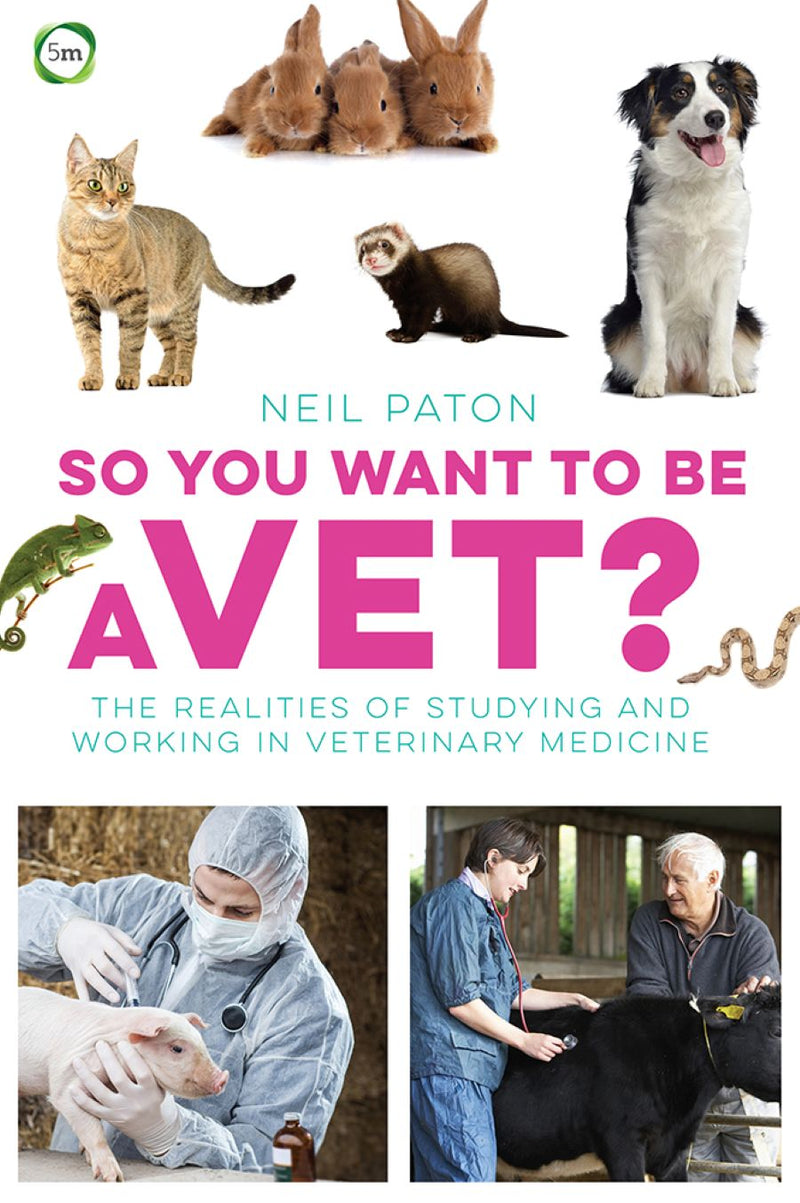 Cover of So You Want to Be a Vet – Book, ISBN 9781910455081