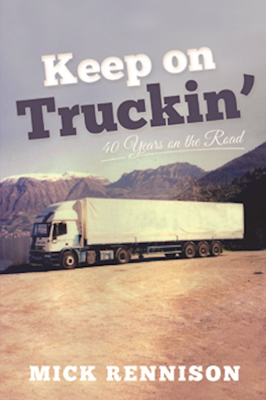 Keep on Truckin: 40 Years on the Road
