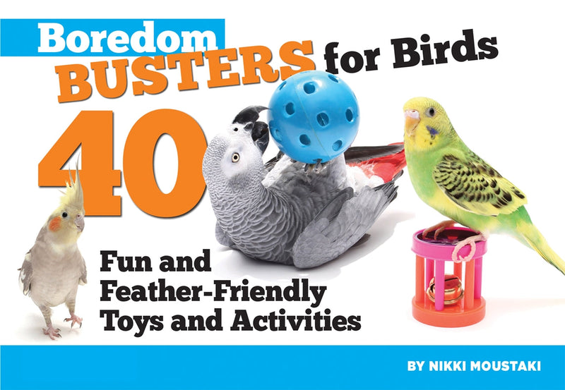 Cover of Boredom Busters for Birds – Paperback / softback, ISBN 9781935484196
