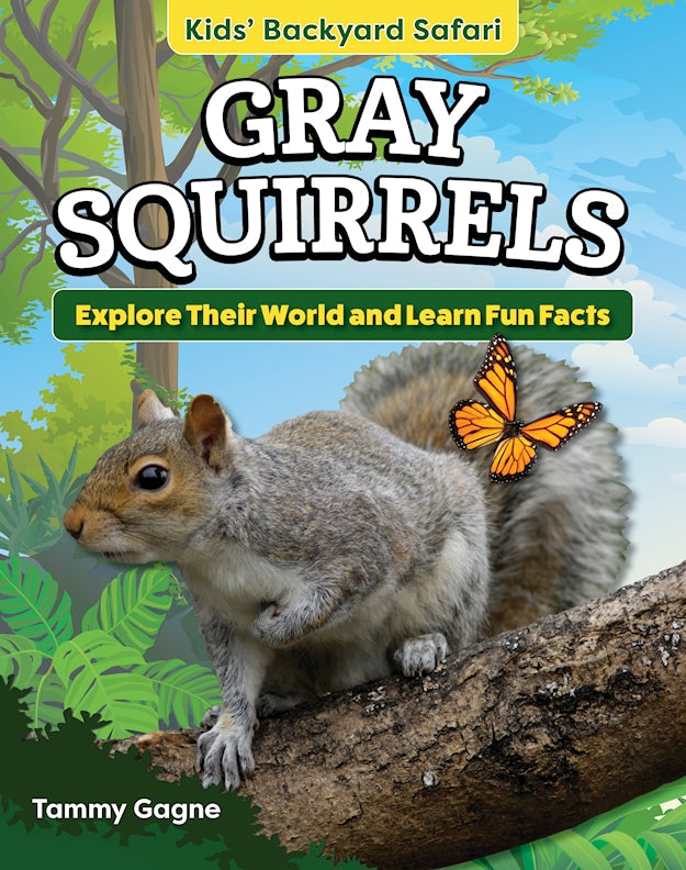 Kids Backyard Safari: Gray Squirrels