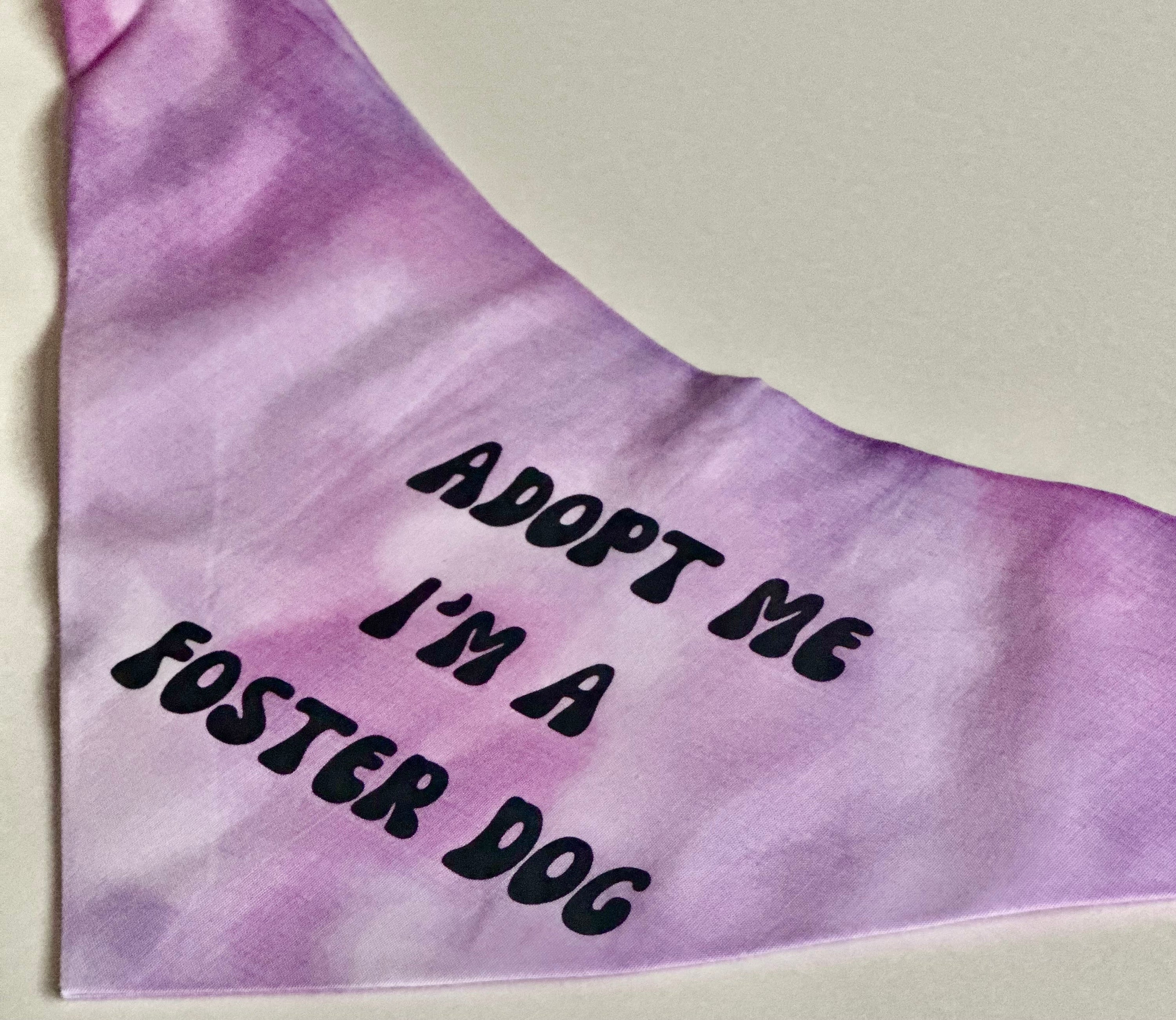 Adopt Me Im A Foster Tie Dye Dog Bandana New Arrival