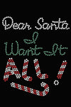 Dear Santa, I Want it All! - Womens Tee
