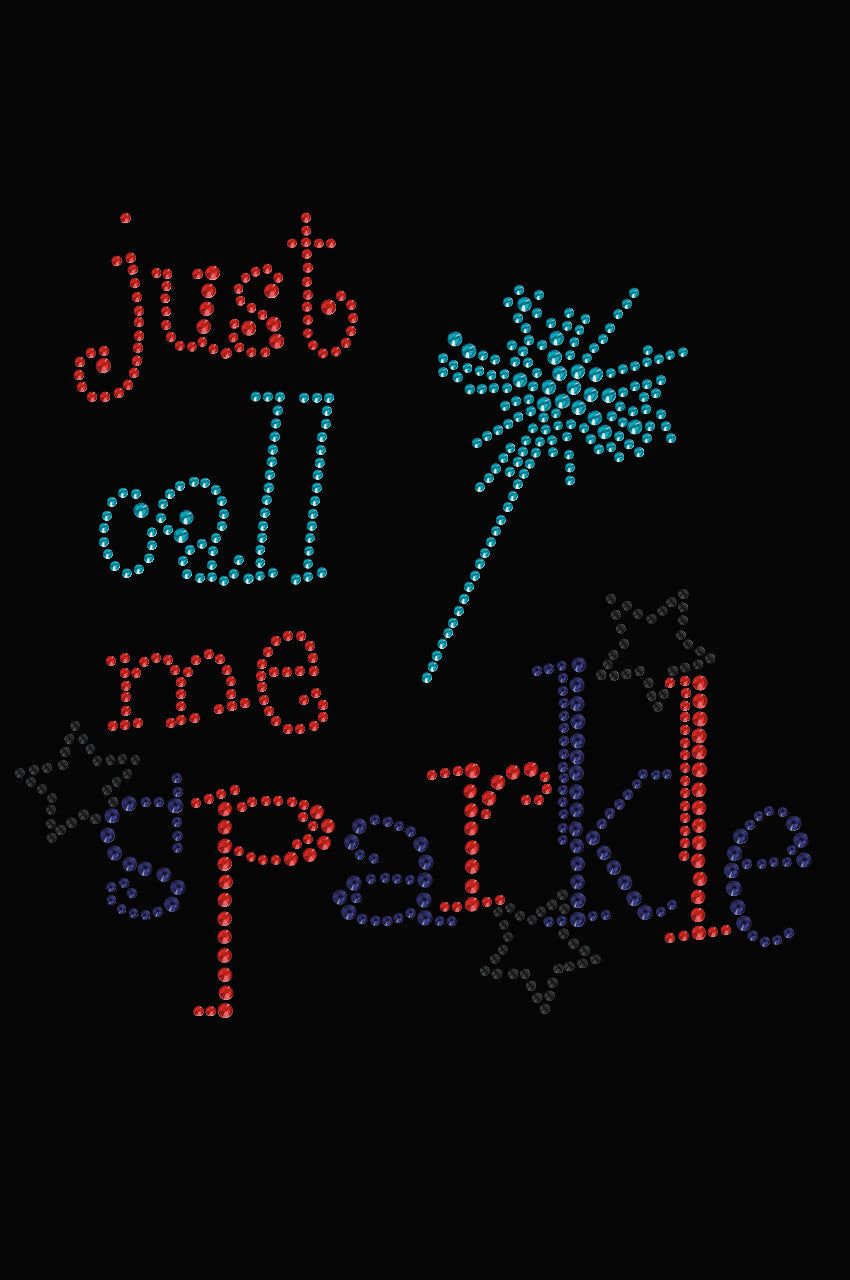 Just Call Me Sparkle - Womens T-shirt