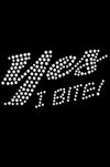 Yes I Bite - Women's T-shirt