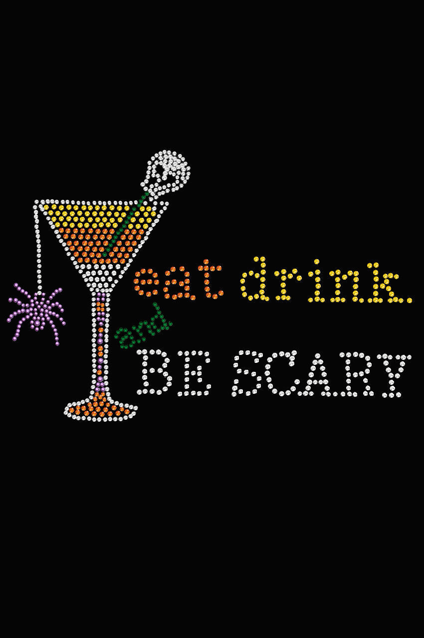 Eat, Drink & be Scary- Womens T-shirt