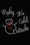 Baby Its Cold Outside Snowman - Womens Tee