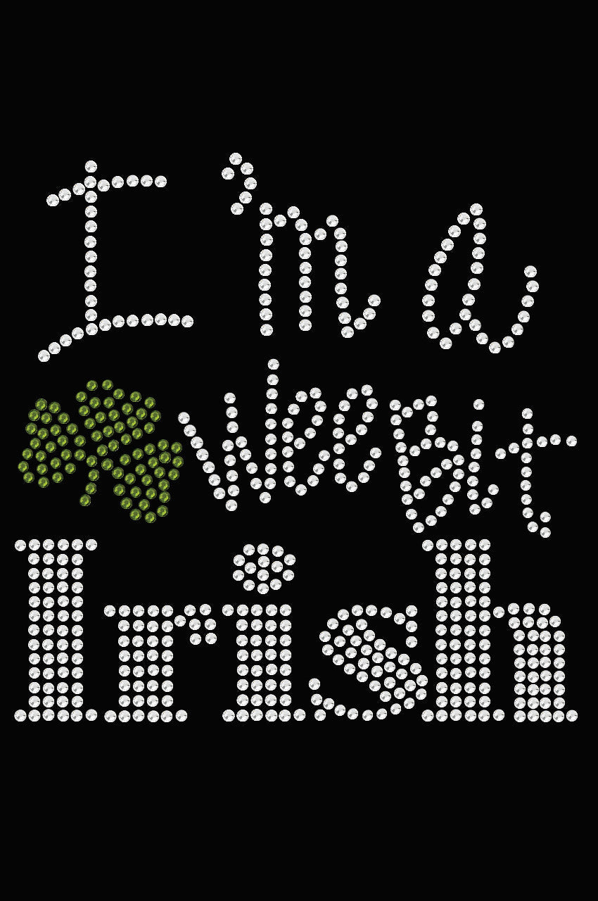 I'm a Wee Bit Irish - Womens T-shirt