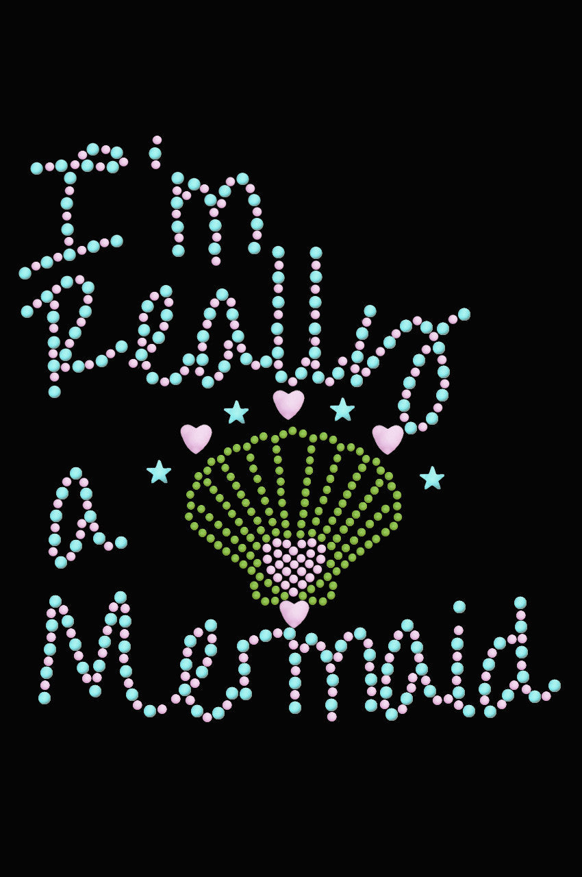 Im Really A Mermaid - Womens T-Shirt