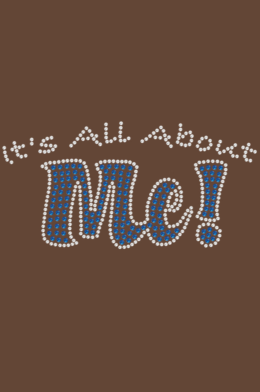 Its All About Me - Womens T-shirt
