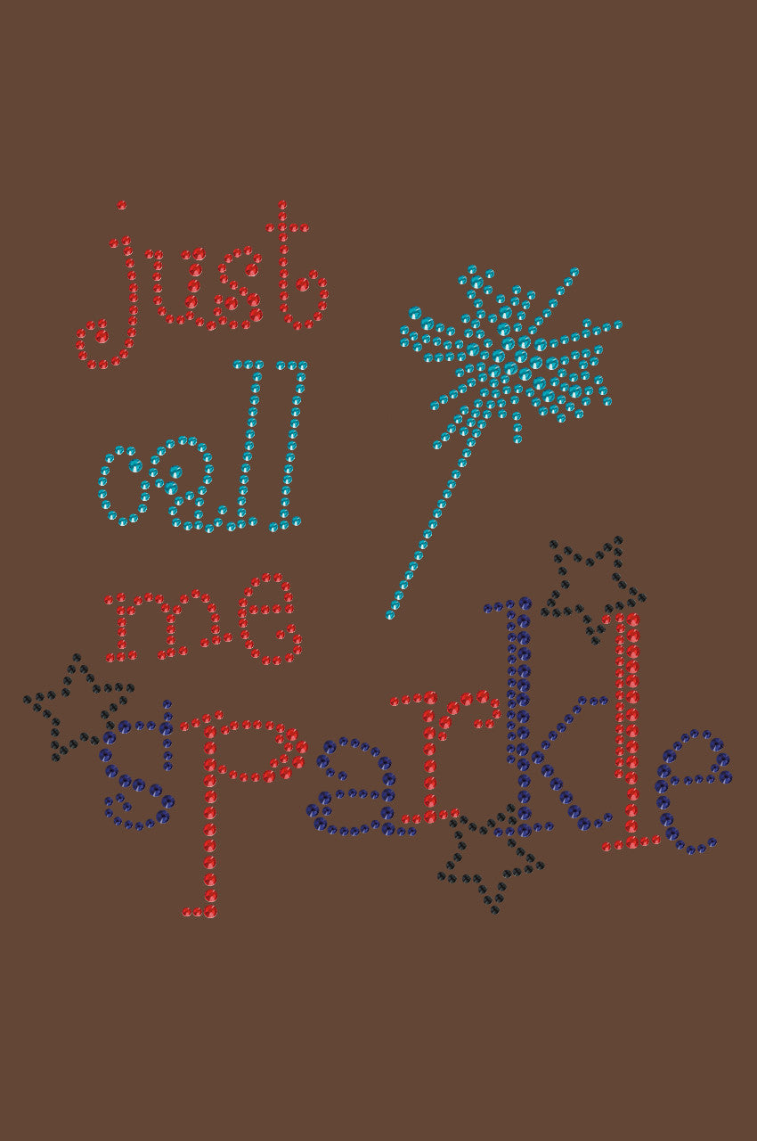 Just Call Me Sparkle - Womens T-shirt