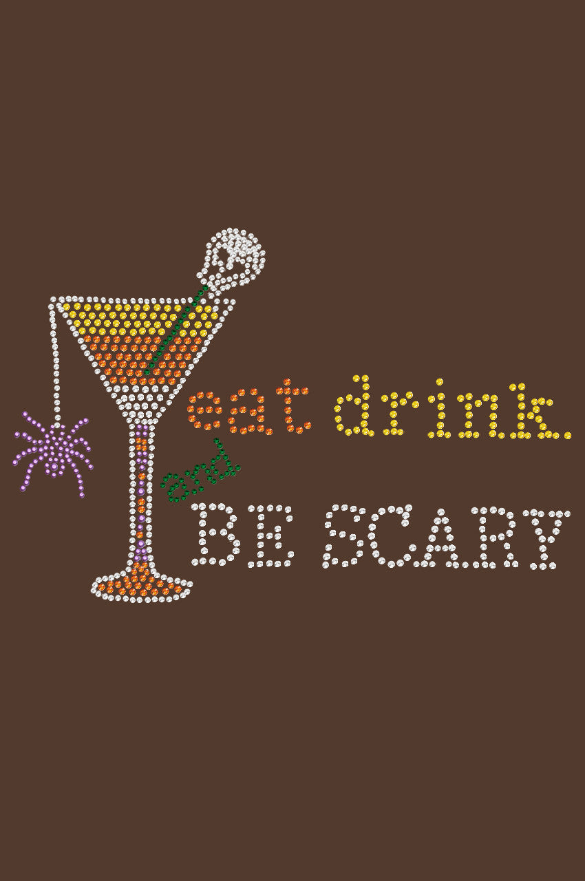 Eat, Drink & be Scary- Womens T-shirt