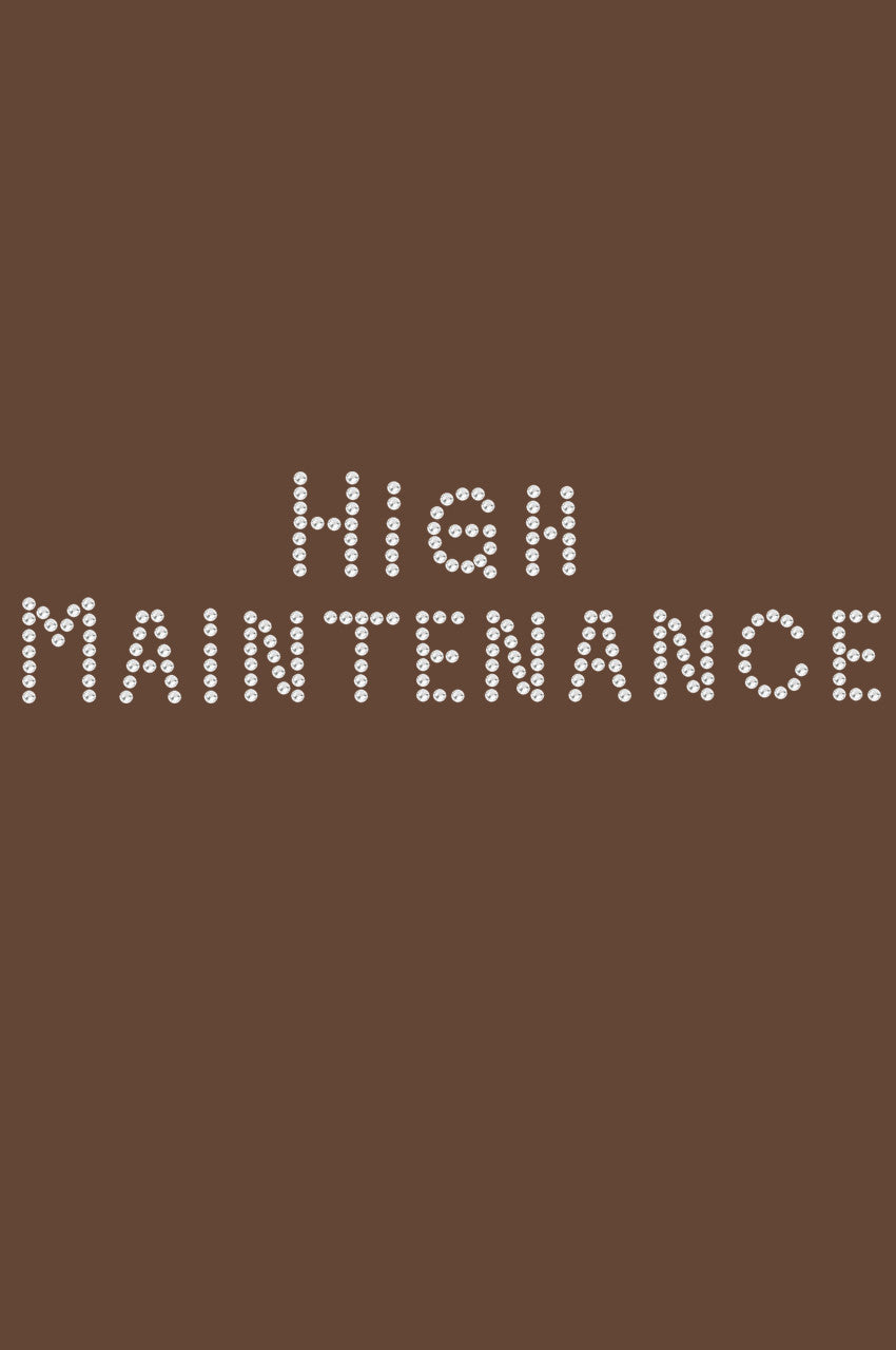 High Maintenance - Womens T-shirt