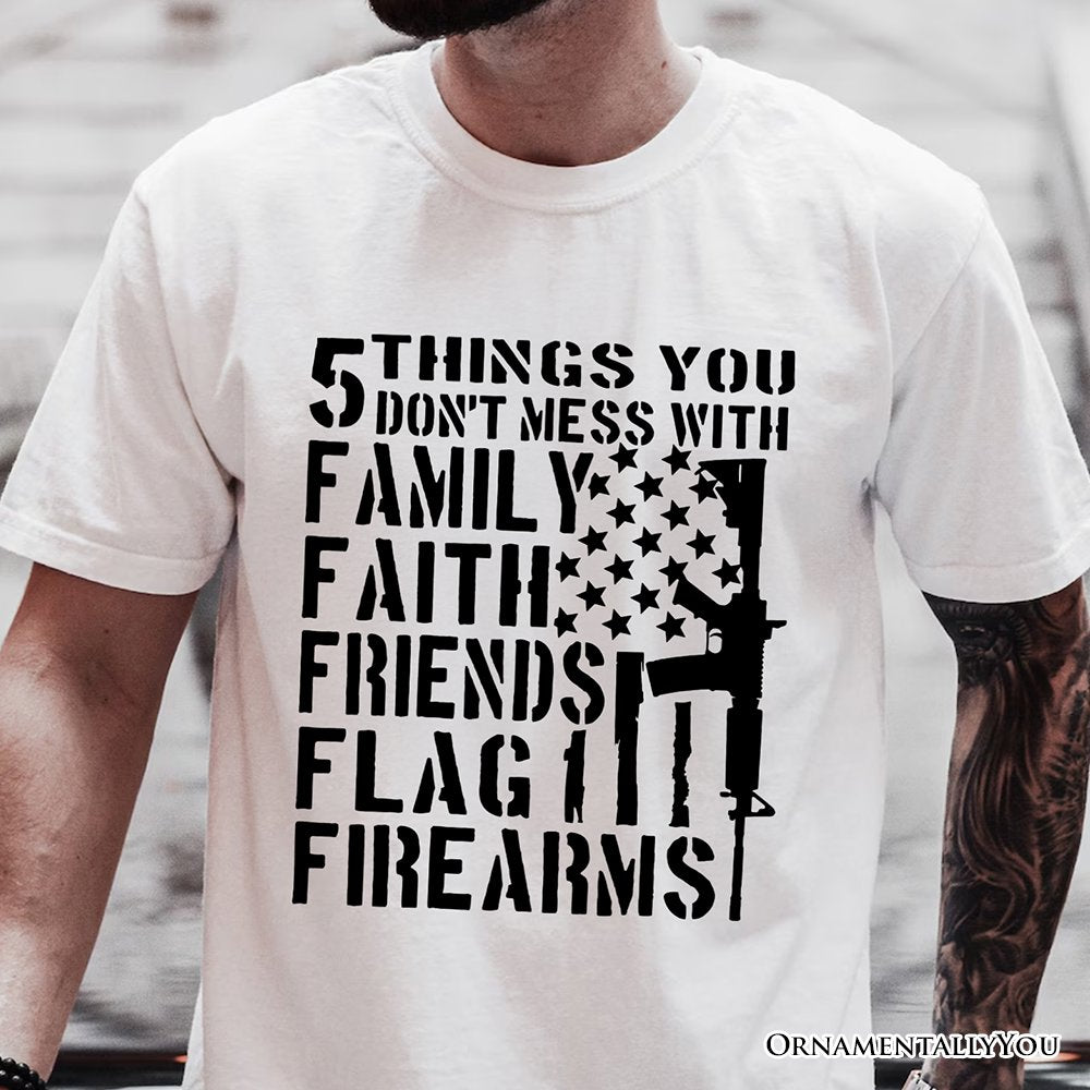 5 Things You Don’t Mess With Dad T-Shirt, Black and White Patriotic Father Tee with Bold Statemen