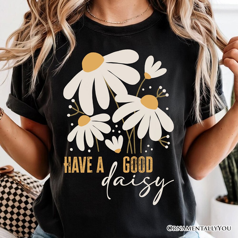 Have a Good Daisy T-Shirt, Black Floral Tee with Positive Retro Vibes