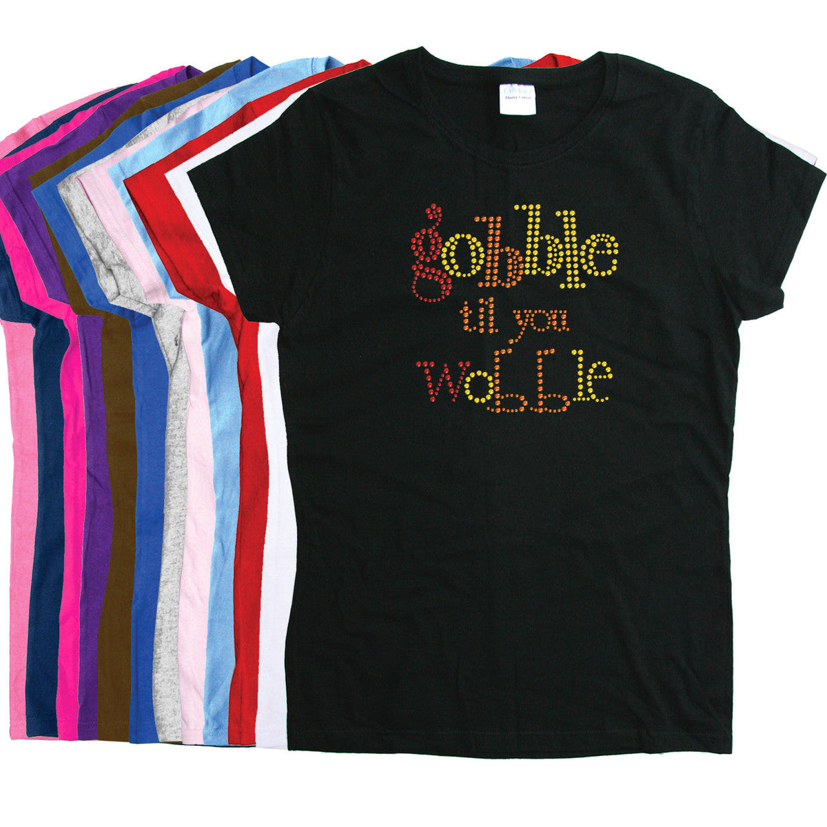 Gobble til you Wobble - Womens T-shirt