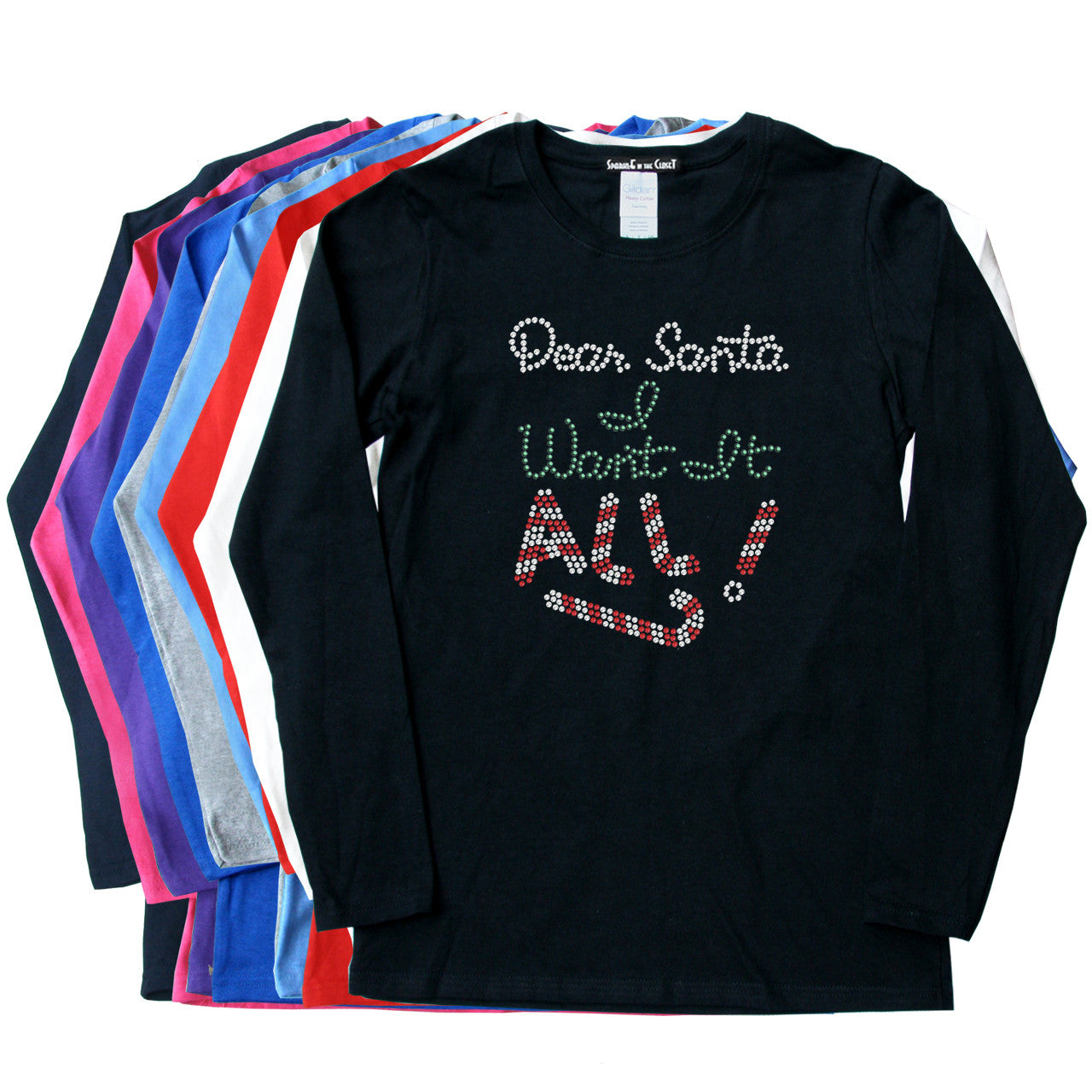 Dear Santa, I Want it All! - Womens Tee
