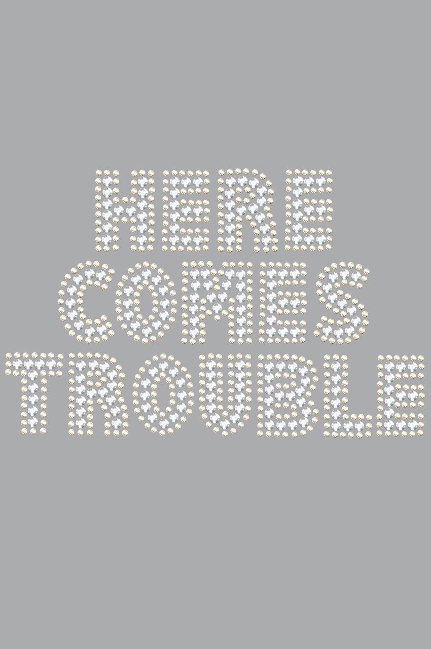 Here Comes Trouble - Womens T-shirt