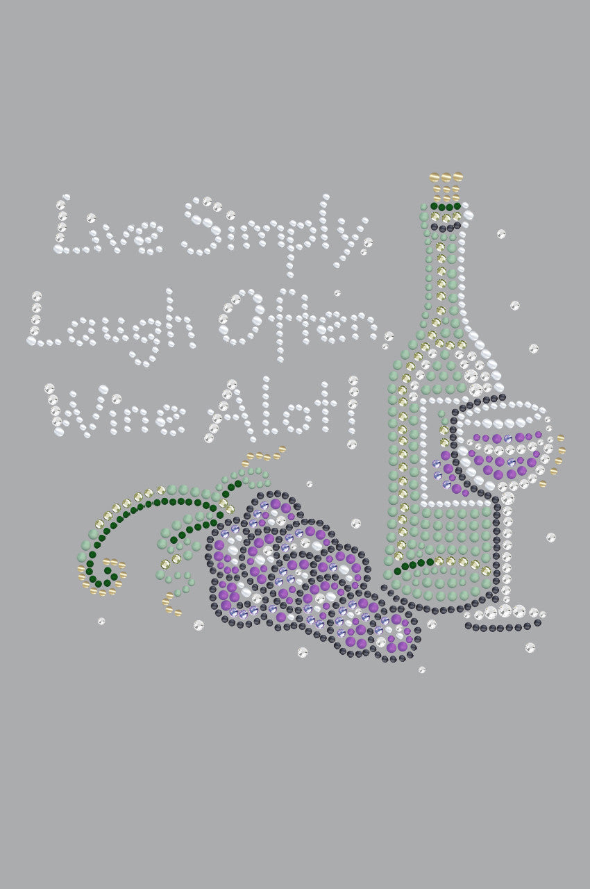 Wine Bottle, Glass & Grapes - Live Simply... - Womens T-shirt