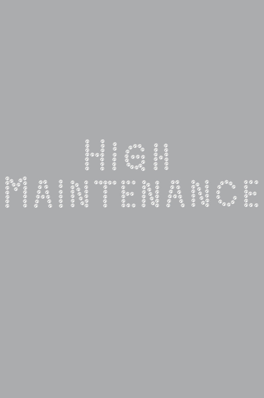 High Maintenance - Women's T-shirt