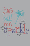 Just Call Me Sparkle - Women's T-shirt