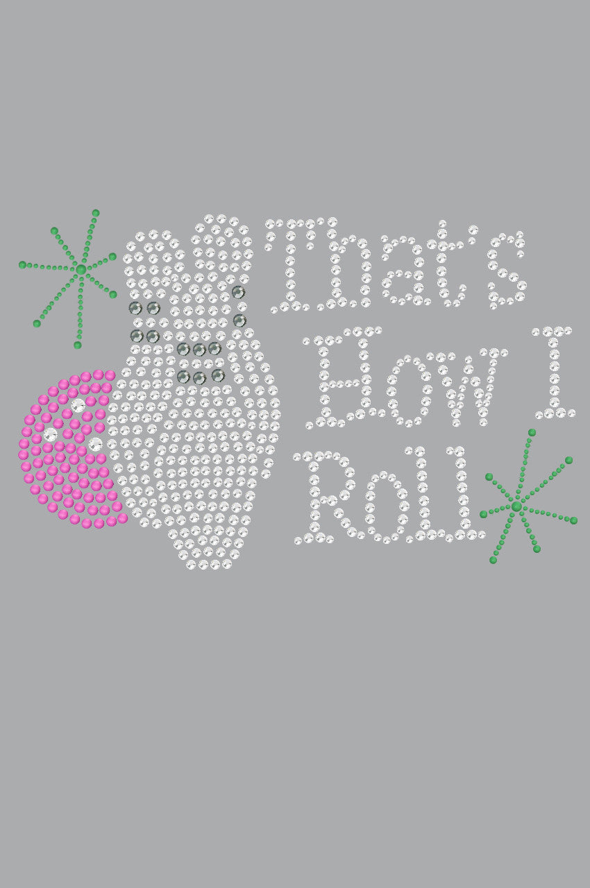Bowling - Thats How I Roll - Womens Tee
