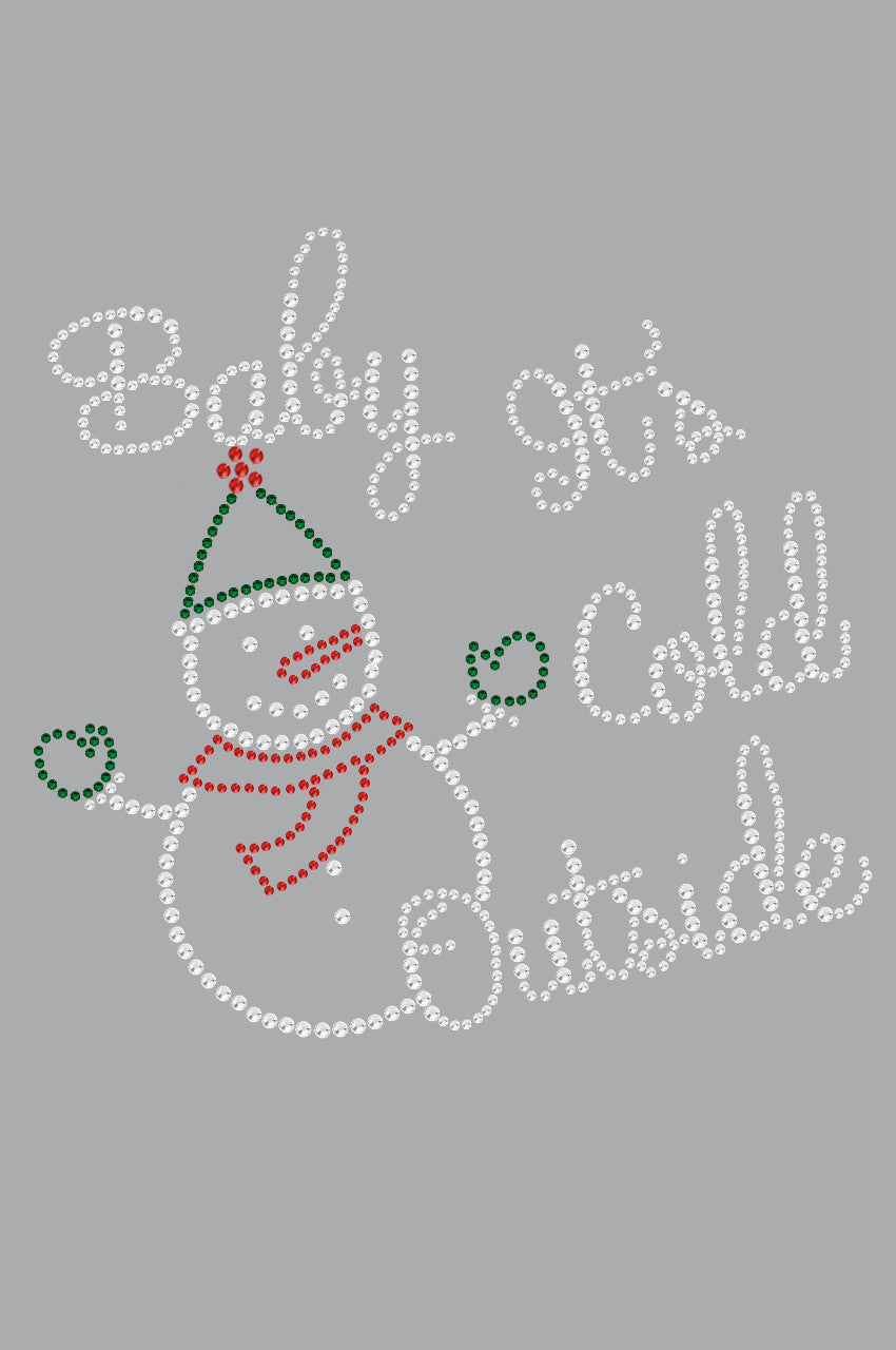 Baby Its Cold Outside Snowman - Womens Tee