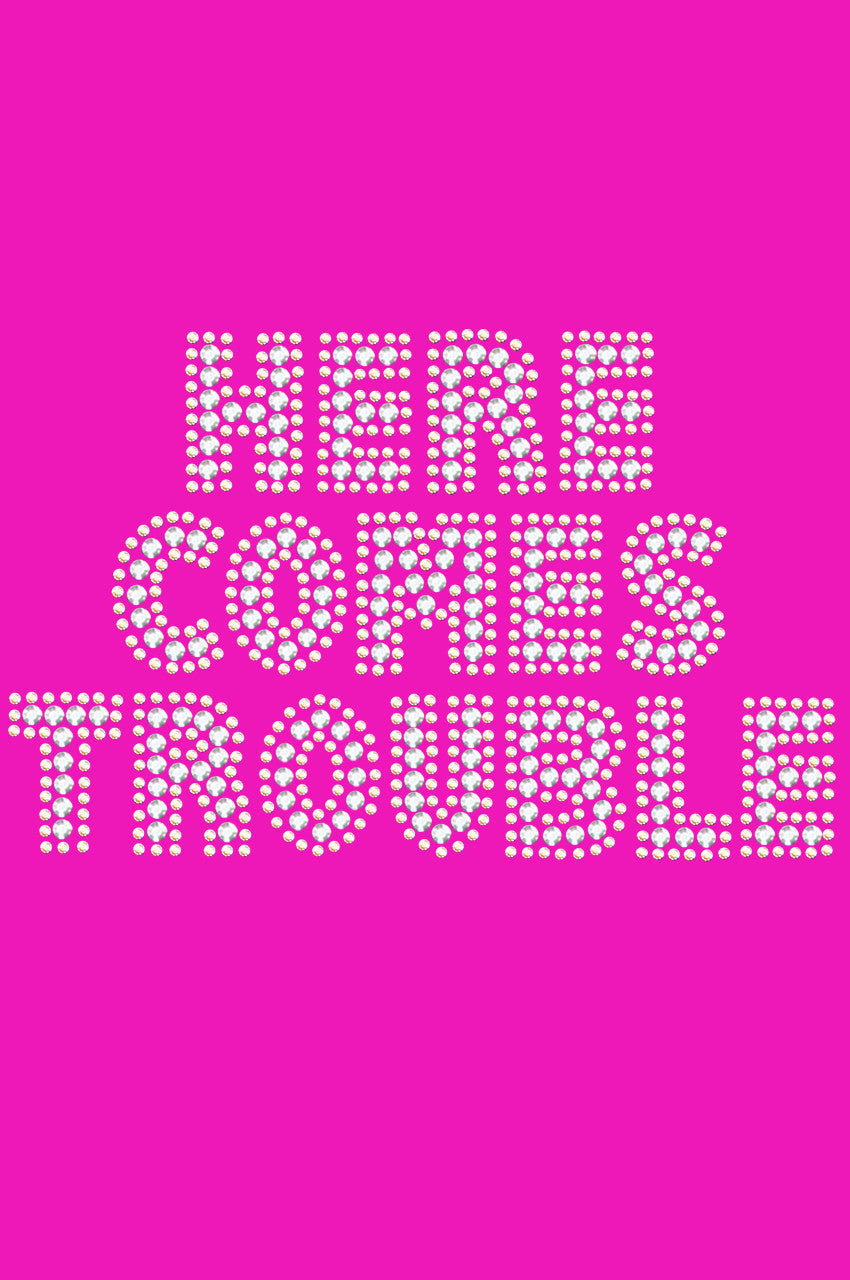 Here Comes Trouble - Womens T-shirt