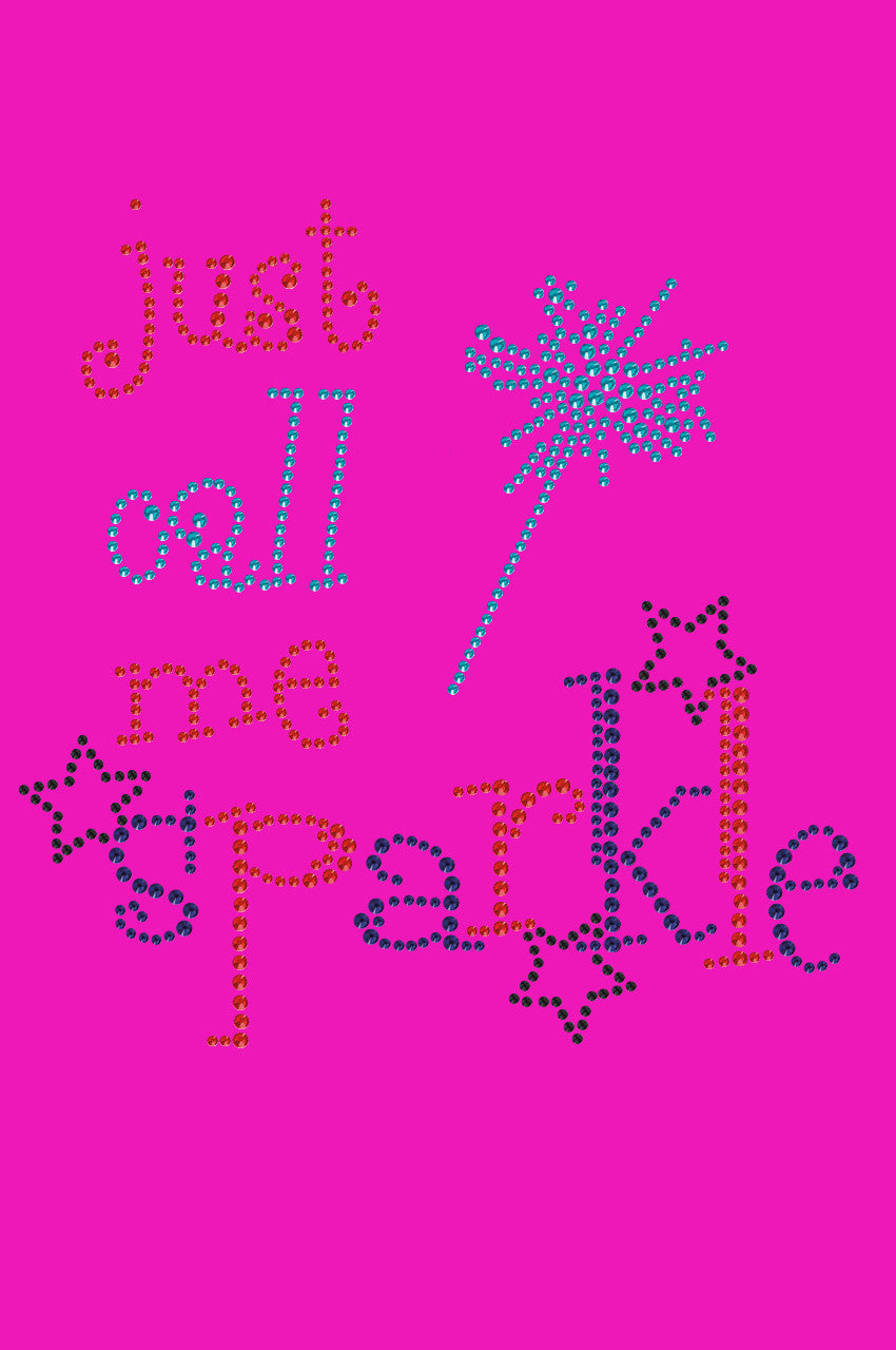 Just Call Me Sparkle - Womens T-shirt