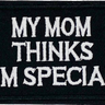Mom thinks I'm special - Patch