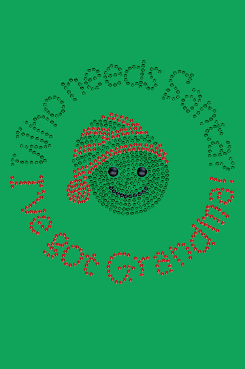 Who Needs Santa - I've Got Grandma - Bandana