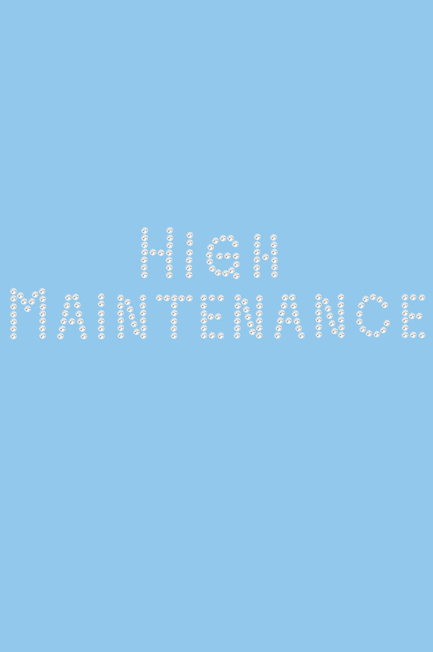 High Maintenance - Womens T-shirt