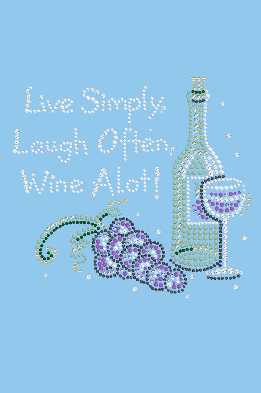 Wine Bottle, Glass & Grapes - Live Simply... - Womens T-shirt