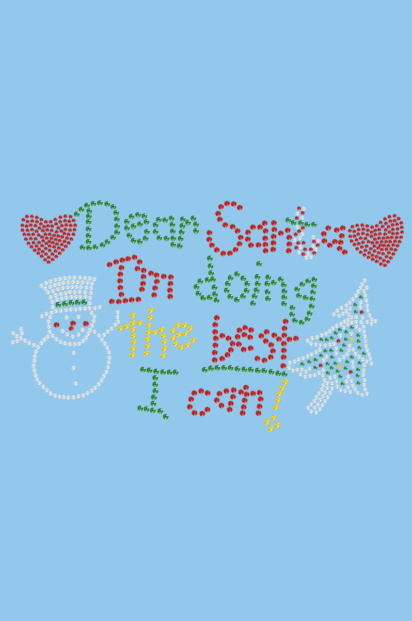 Dear Santa Im Doing the Best I Can - Womens T-shirt