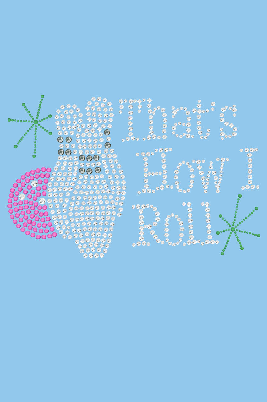 Bowling - Thats How I Roll - Womens Tee