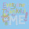 Everyone is Thankful for Me! - Women's tee