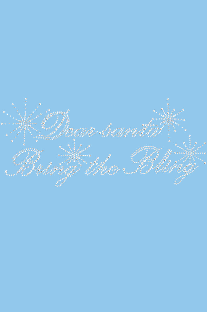 Dear Santa Bring the Bling - Womens T-shirt