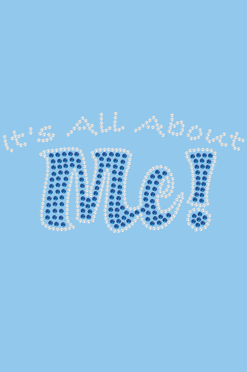 Its All About Me - Womens T-shirt